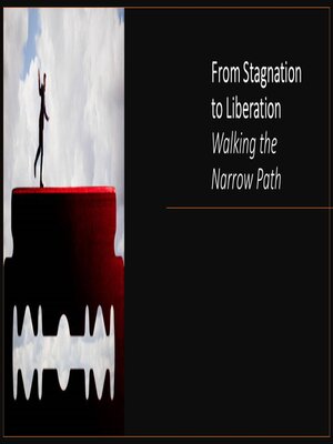 cover image of From Stagnation to Liberation Walking the Narrow Path